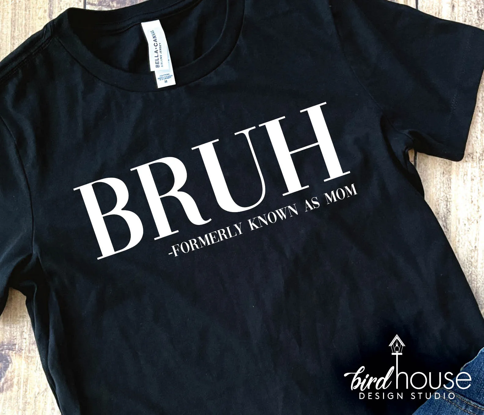 Bruh, Formerly Known as Mom Shirt, Mother's day