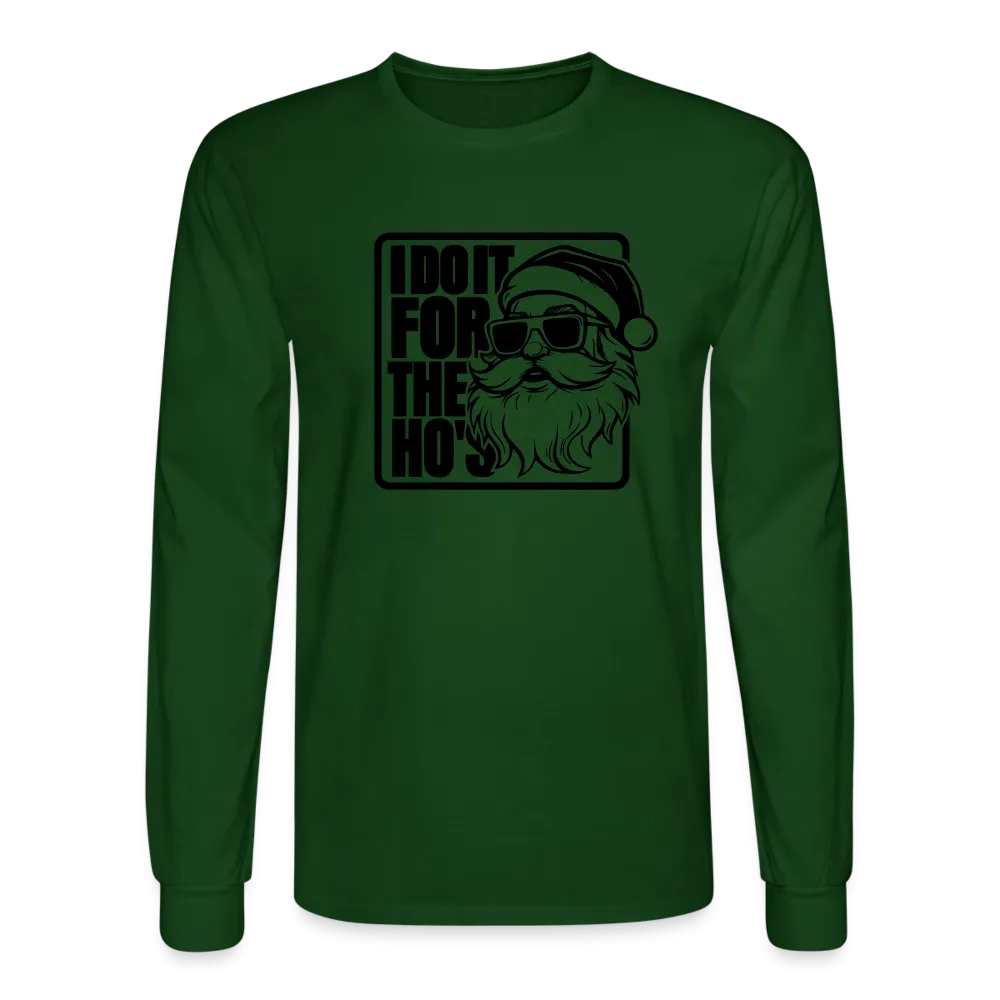 I Do It for the Ho's Funny Christmas Santa Long Sleeve T-Shirt