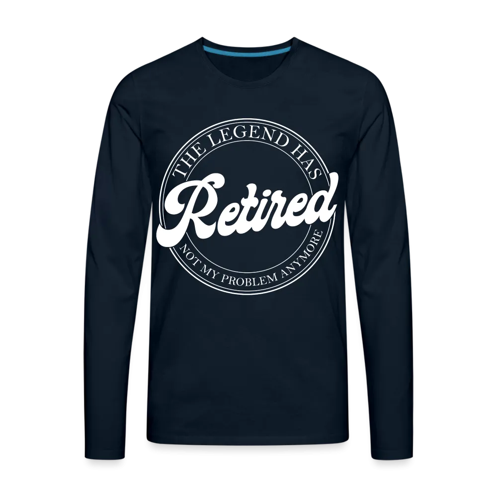 The Legend Has Retired Men's Premium Long Sleeve T-Shirt