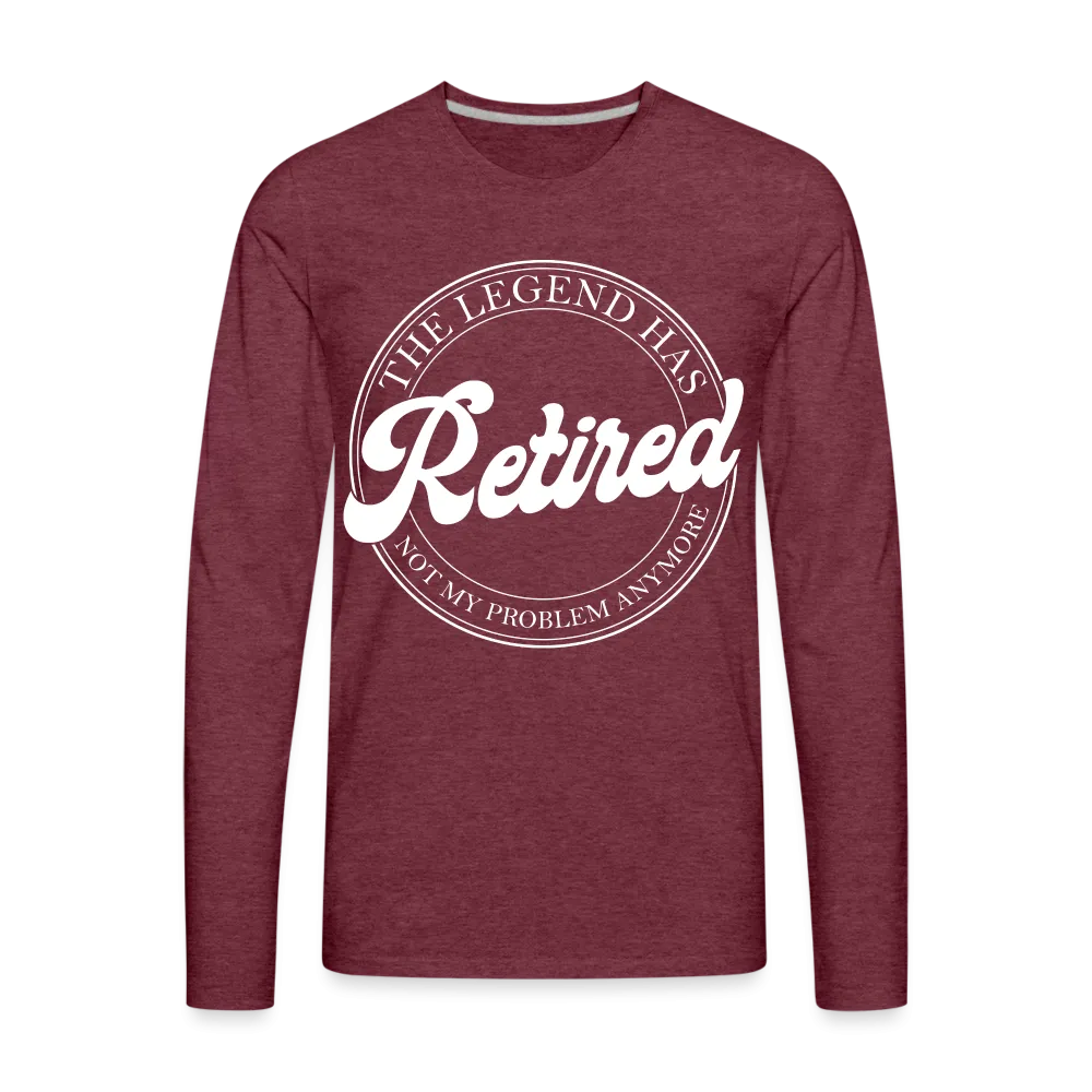 The Legend Has Retired Men's Premium Long Sleeve T-Shirt