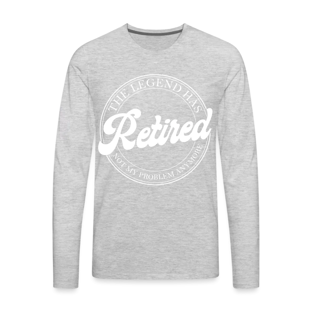 The Legend Has Retired Men's Premium Long Sleeve T-Shirt