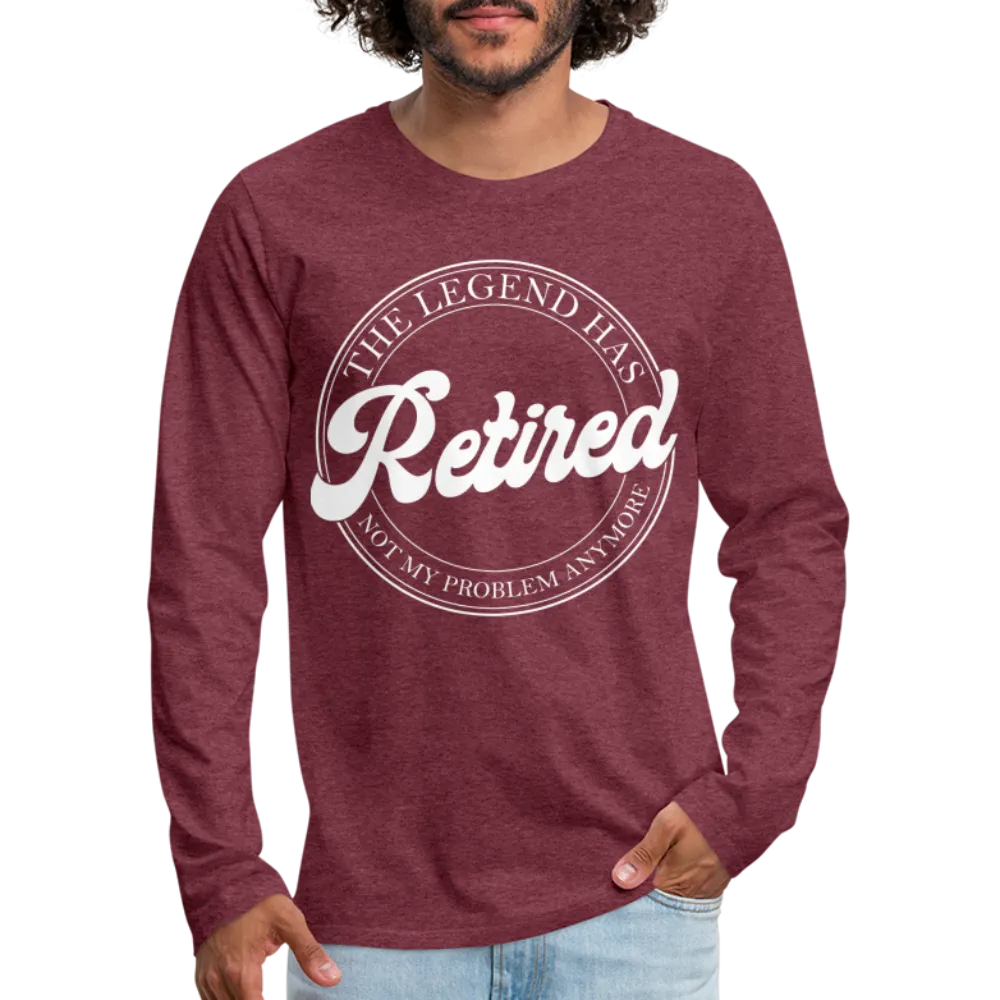 The Legend Has Retired Men's Premium Long Sleeve T-Shirt